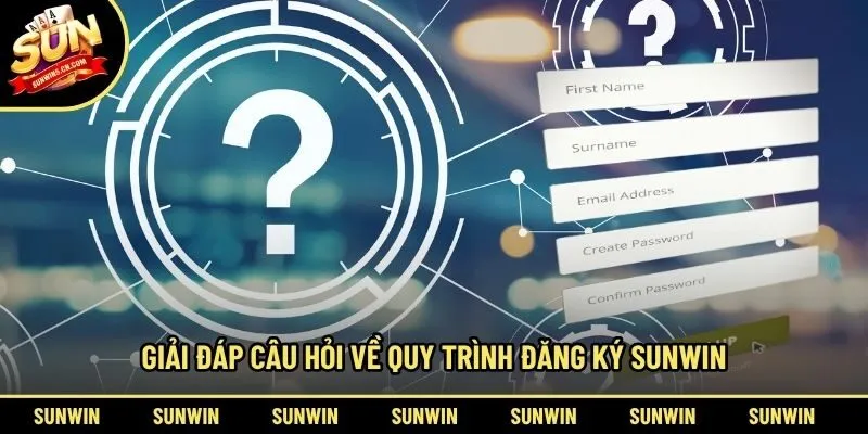 Giải đáp câu hỏi về quy trình đăng ký Sunwin