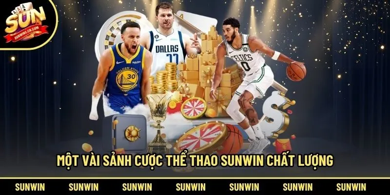 Một vài sảnh cược thể thao Sunwin chất lượng