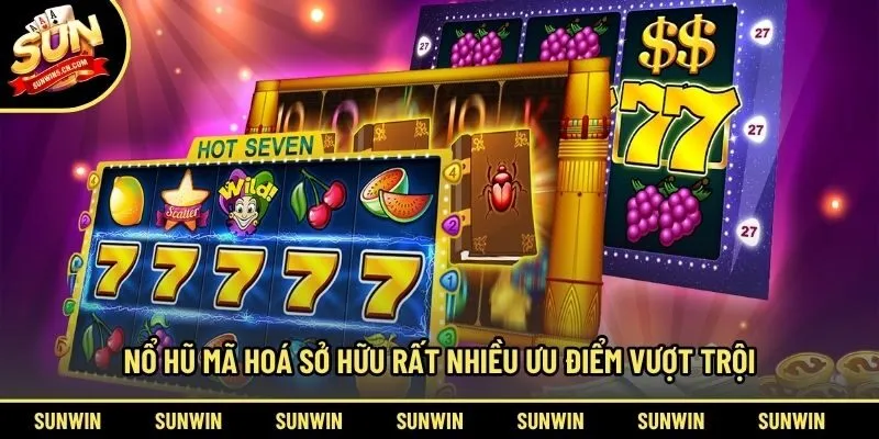 Nổ hũ mã hoá sở hữu rất nhiều ưu điểm vượt trội